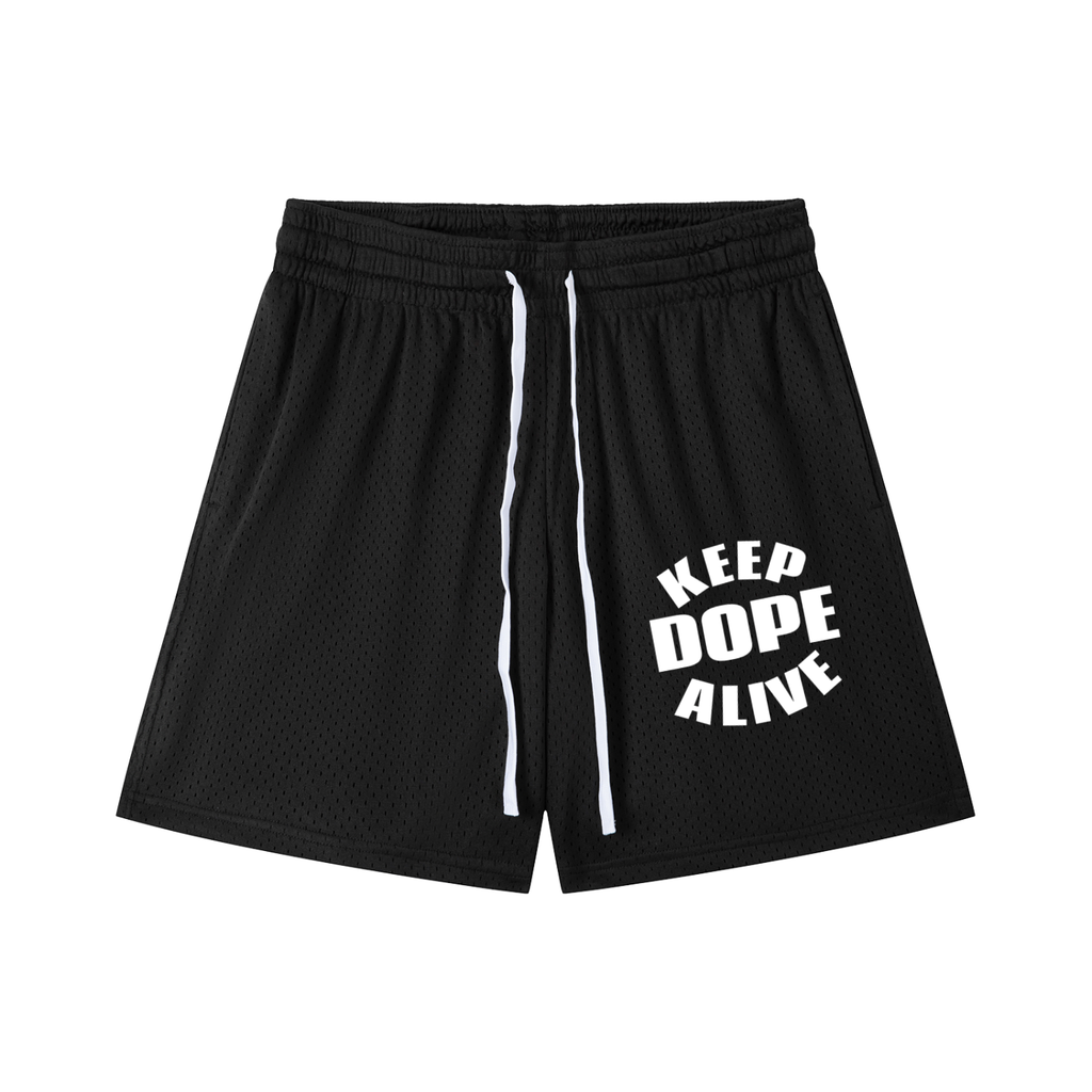 KEEP DOPE ALIVE Mesh Drawstring Shorts
