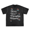 Make Your Thoughts Happen Frayed Vintage Washed T-Shirt - 250 GSM