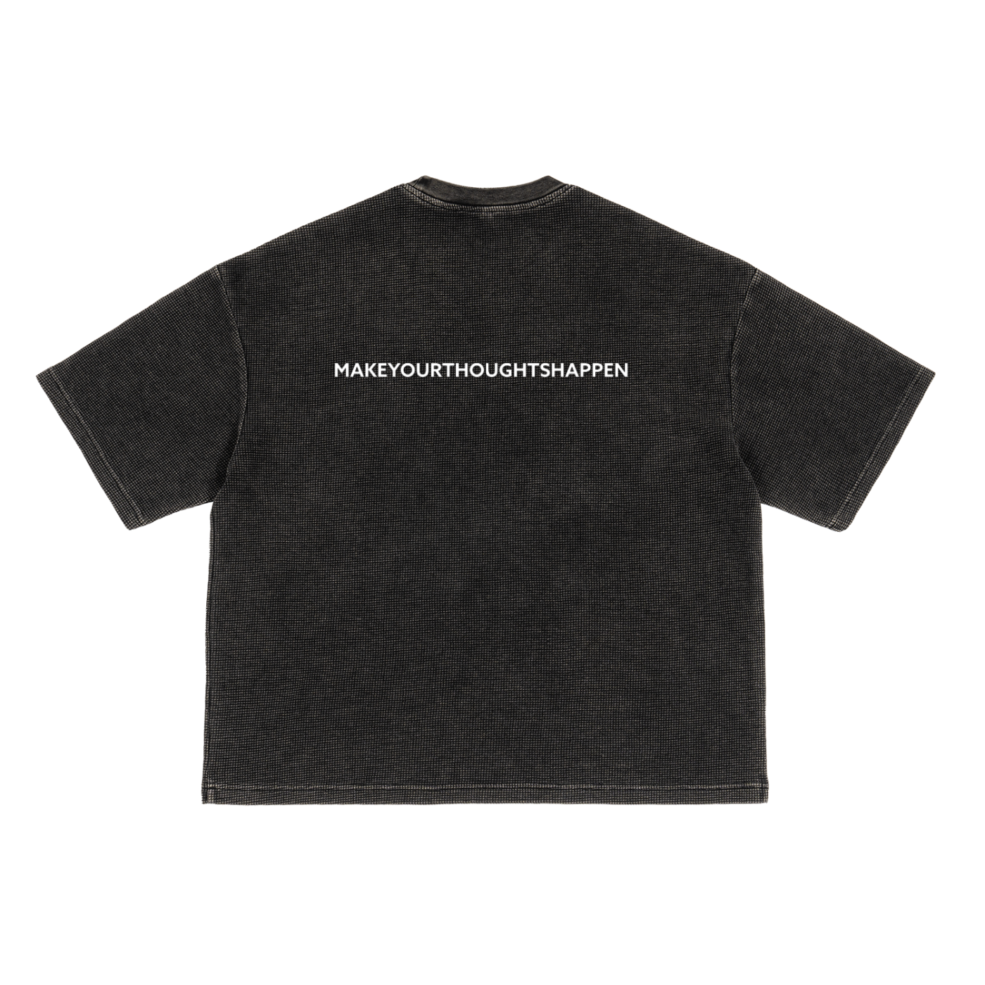 Waffle-Texture Make Your Thoughts Happen T-Shirt